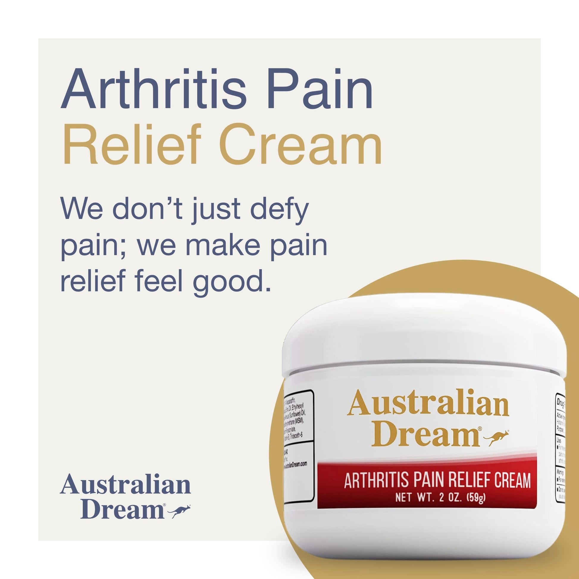 Australian Dream Arthritis Pain Relief Cream - Soothing & Non-Greasy - Powerful Topical Arthritis Pain Relief - Good for Muscle Aches or Joints - 2 oz Jar Australian DreamBuy Supplements Australia