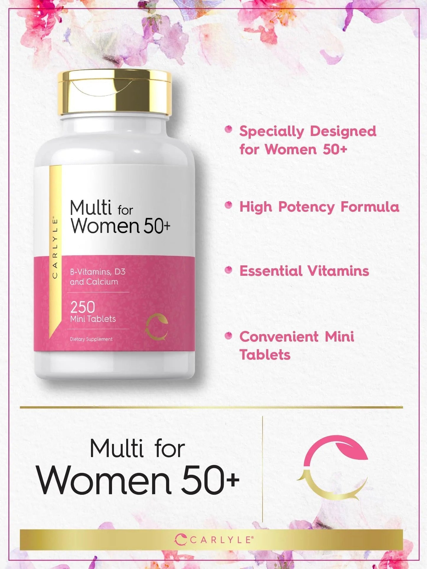 Carlyle Multivitamin for Women 50 Plus | 250 Mini Tablets | Iron Free Supplement | Vitamins A, B12, C, D3, Folate (as Folic Acid) and Calcium | Carlyle