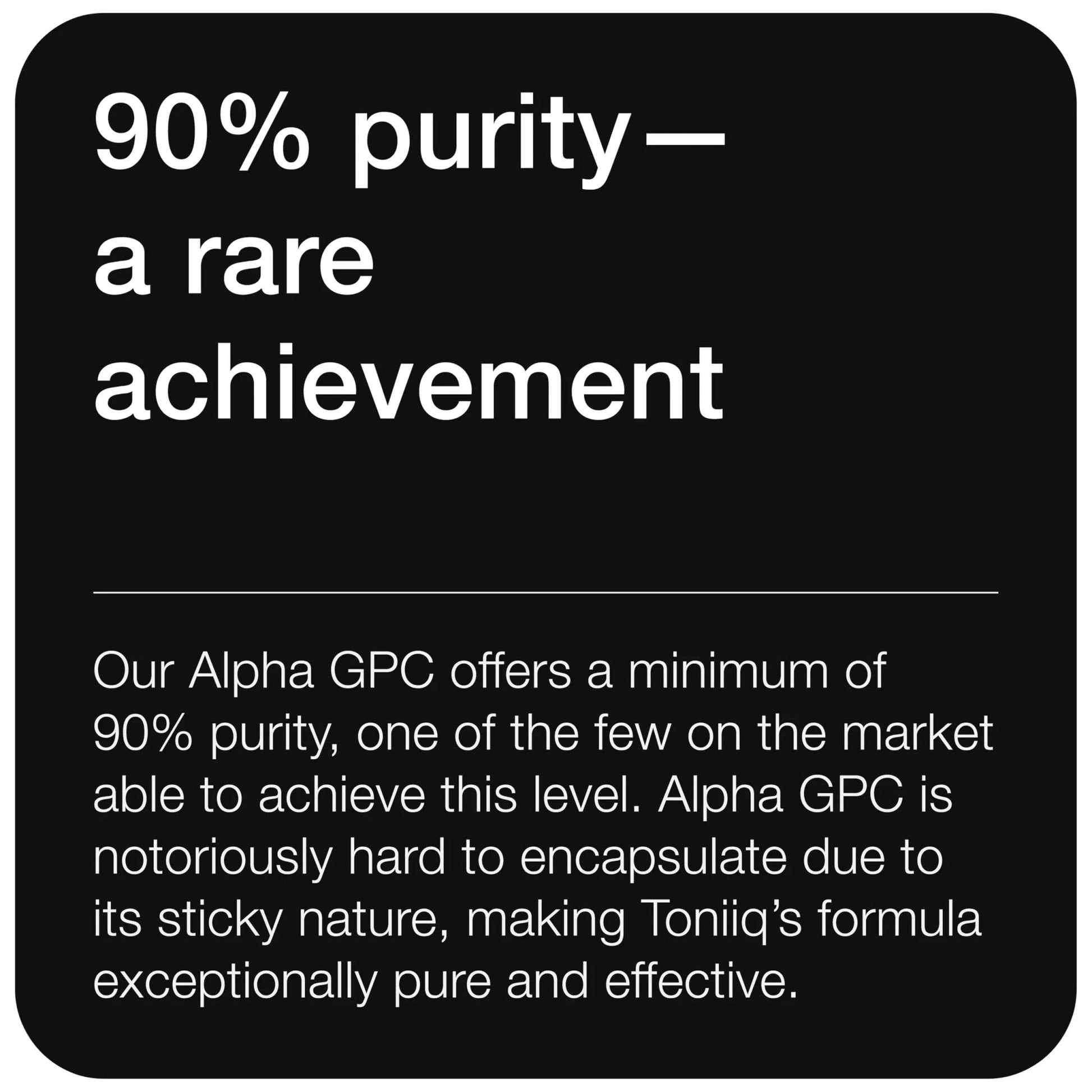 Toniiq Ultra High Purity Alpha GPC Capsules - 600mg Concentrated Formula - 90%+ Highly Purified and Bioavailable Nootropic - 120 Capsules Alpha GPC Supplement - Maple Wellness Supplements